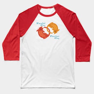 Kitties at Parallel Play Baseball T-Shirt